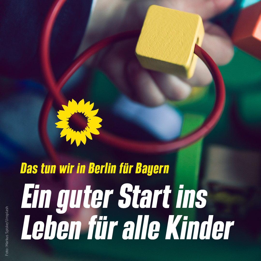 Das tun wir in Berlin für Bayern: Ein guter Start ins Leben für alle Kinder 