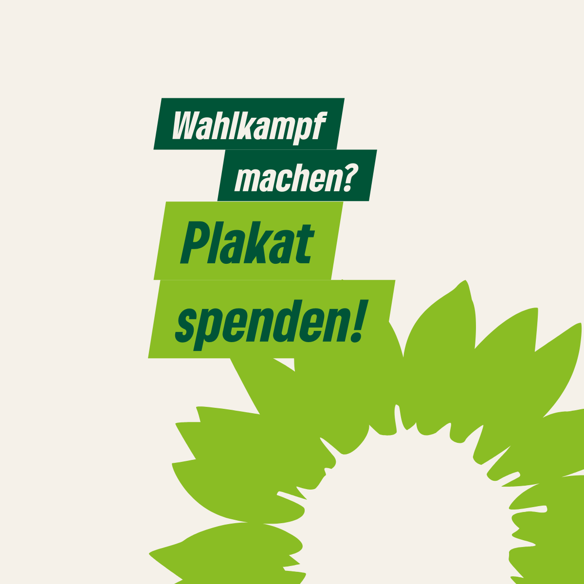 Wahlkampf machen? Plakat spenden! 