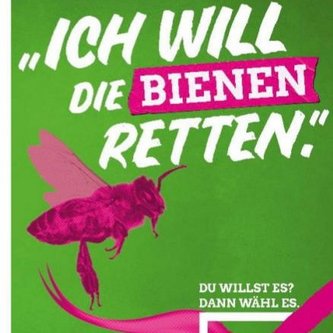Wahlplakat Bündnis 90/Die Grünen: Bienen retten